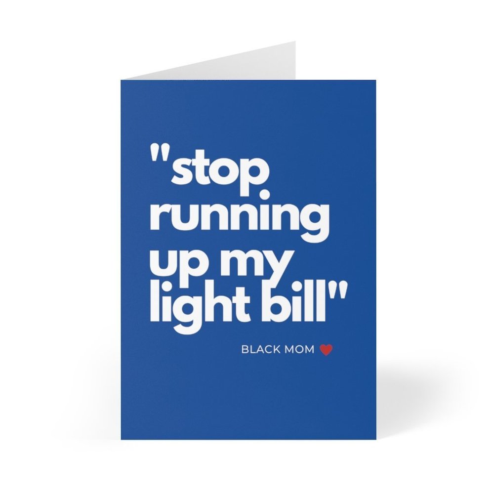 Stop Running Up My Light Bill Greeting Card Set